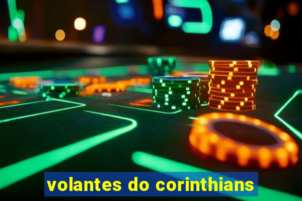 volantes do corinthians